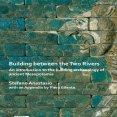 Stefano Anastasio - Building Between the Two Rivers. An Introduction to the Building Archaeology of Ancient Mesopotamia [Retail]